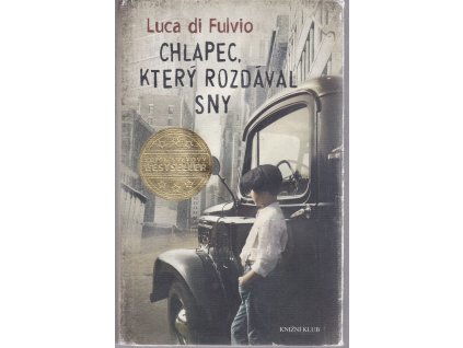 Chlapec, který rozdával sny, Luca Di Fulvio, 2015