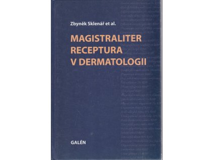 Magistraliter receptura v dermatologii, Zbyněk Sklenář, 2009
