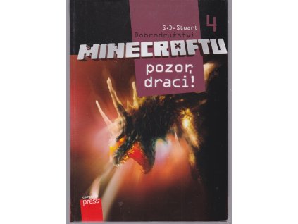 Pozor, draci! - Dobrodružství  Minecraftu 4, S. D. Stuart, 2015