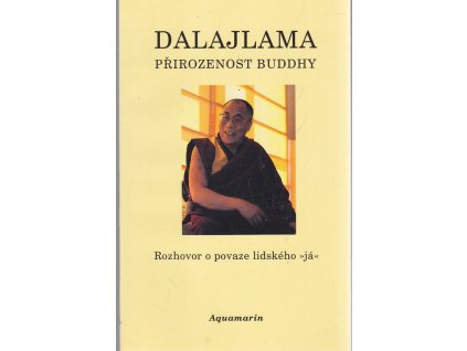 Přirozenost Buddhy : rozhovor o povaze lidského