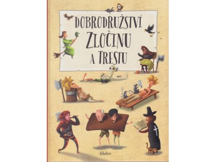 Dobrodružství zločinu a trestu - pro děti od 8 let, Jiří Linhart, 2019
