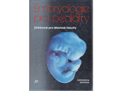 Embryologie pro pediatry : učebnice pro lékařské fakulty, Zdeněk Vacek, 1992