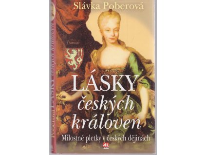 Lásky českých královen -milostné pletky v českých dějinách