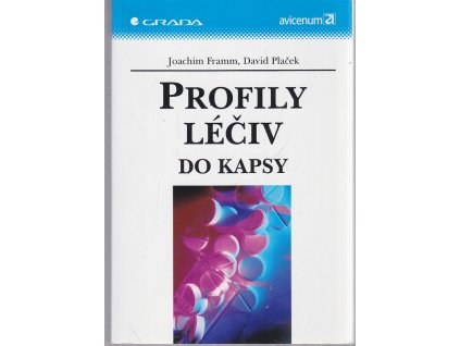 Profily léčiv do kapsy : výběr informací určených k lékárenskému poradenství : upraveno pro specifika ČR, Joachim Framm, 2002