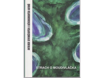Strach o moudivláčka : antologie severočeských a lužickosrbských autorů