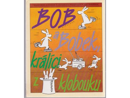 Bob a Bobek, králíci z klobouku, Vladimír Jiránek, 1993