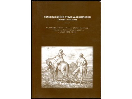 Konec selského stavu na Olomoucku : čas násilí - doba temna, Jan Přidal, 2009