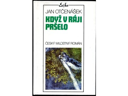 Když v ráji pršelo : český milostný román