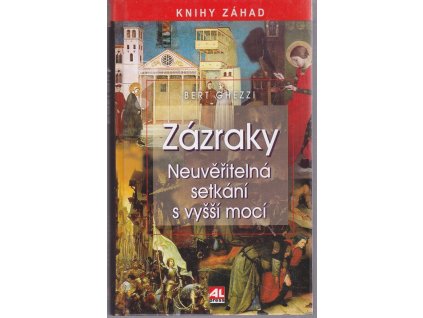Zázraky : neuvěřitelná setkání s vyšší mocí