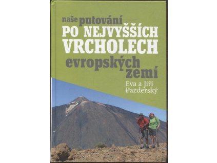 Naše putování po nejvyšších vrcholech evropských zemí, Jiří Pazderský, 2020