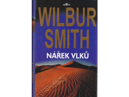Nářek vlků, Wilbur Smith, 2006