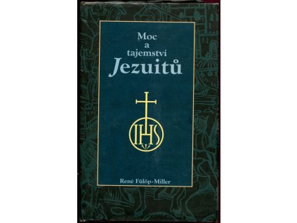 Moc a tajemství jezuitů - kulturní a duchovní dějiny