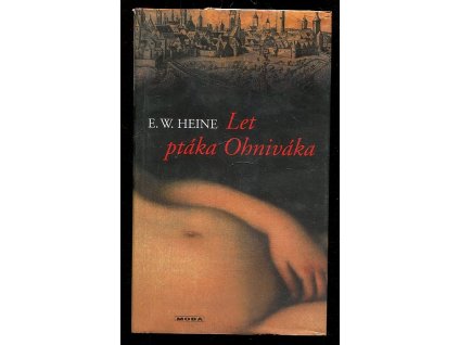 Let ptáka Ohniváka, E. W Heine, 2003