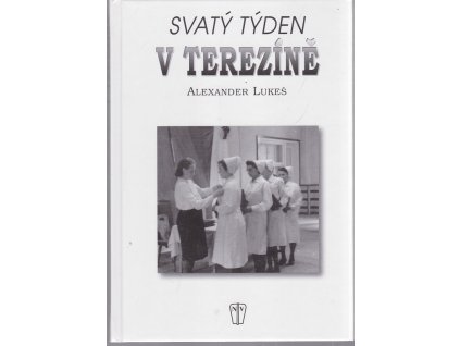 Svatý týden v Terezíně, Alexander Lukeš, 2008