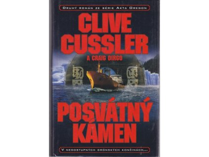 Posvátný kámen : druhý román ze série Akta Oregon, Clive Cussler, 2005