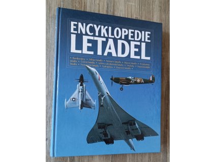 Encyklopedie letadel - Bombardéry – Stíhací letadla – Námořní letadla – Bojová letadla – Průzkumná letadla – Cvičná letadla – Lehká a akrobatická letadla – Vrtulníky – Experimentální letadla – Transportní letadla – Hydroplány – Dopravní letadla, 1993