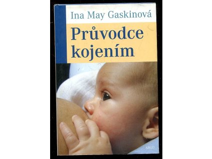 Průvodce kojením, Ina May Gaskin, 2011