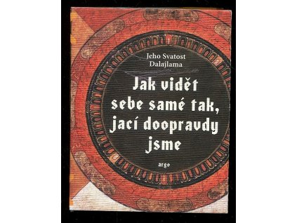 Jak vidět sebe samé tak, jací doopravdy jsme, Bstan-'dzin-rgya-mtsho, 2010