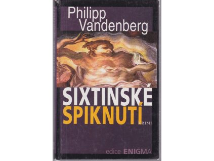 Sixtinské spiknutí : krimi, Philipp Vandenberg, 1997