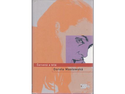 Červená a bílá, Dorota Masłowska, 2004