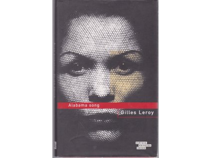Alabama song, Gilles Leroy, 2009