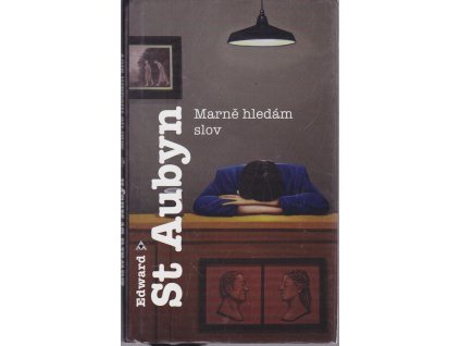 Marně hledám slov, Edward St Aubyn, 2014