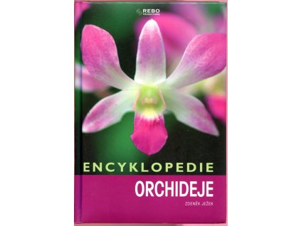 Orchideje : encyklopedie, Zdeněk Ježek, 2006