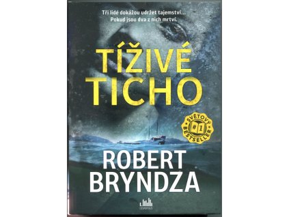 Tíživé ticho, Robert Bryndza, 2023