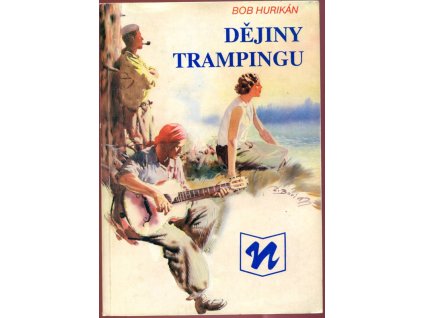 Dějiny trampingu, Bob Hurikán, 1990