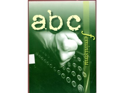 Abc feminismu, Jana Valdrová, 2004