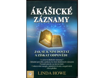 Akášické záznamy - Jak se k nim dostat a získat odpovědi, Linda Howe, 2011