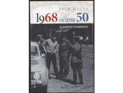 1968 očima 50 slavných osobností