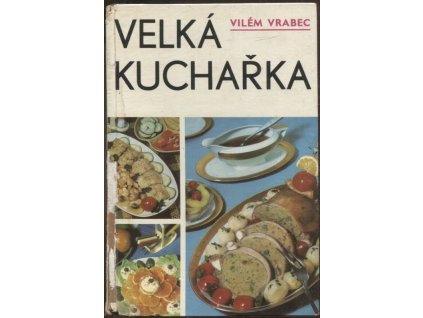 Velká kuchařka, Vilém Vrabec, 1976