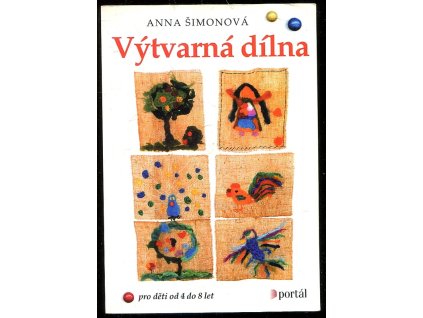 Výtvarná dílna, Anna Šimonová, 2005