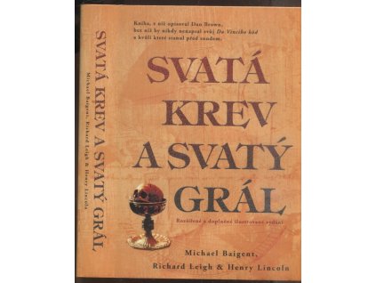 Svatá krev a svatý grál, Michael Baigent, 2006