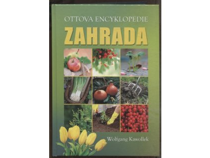 Zahrada - Ottova encyklopedie, Wolfgang Kawollek, 2012