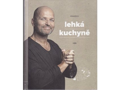 Lehká kuchyně, Zdeněk Pohlreich, 2016