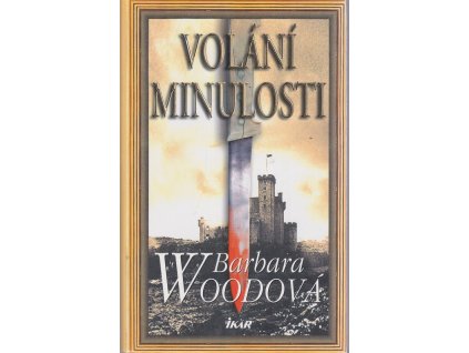 Volání minulosti, Barbara Wood, 2002