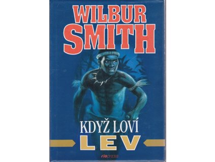 Když loví lev, Wilbur A. Smith, 1994