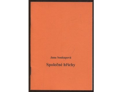 Společné hříchy, Jana Soukupová, 1998