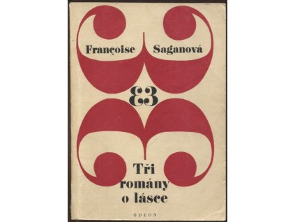 Tři romány o lásce - Za měsíc, za tok; Máte ráda Brahmse; Jeden úsměv, Françoise Sagan, 1970