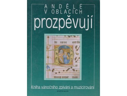 Andělé v oblacích prozpěvují - kniha vánočního zpívání a muzicírování