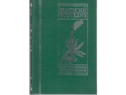 Magické rostliny, aneb, Byliny od A do Z