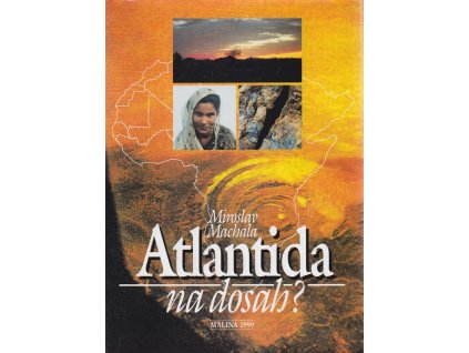 Atlantida na dosah?, Miroslav Machala, 1999