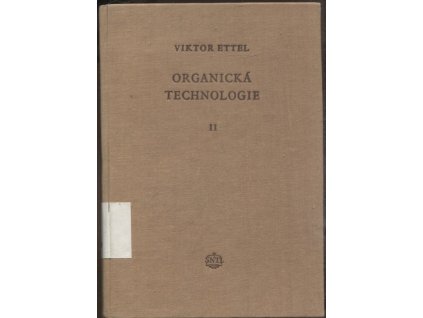 Organická technologie II, Viktor Ettel, 1956