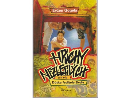 Hříchy nezletilých, aneb, Důtka ředitele školy, Evžen Gogela, 2003