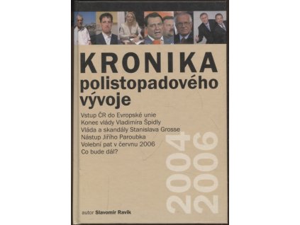 Kronika polistopadového vývoje XII. díl, Slavomír Pejčoch Ravik, 2006