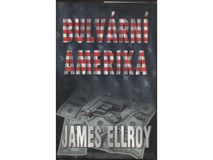 Bulvární Amerika, James Ellroy, 2003