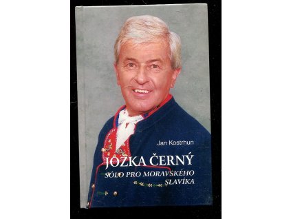 Jožka Černý - sólo pro moravského slavíka, Jan Kostrhun, 2002