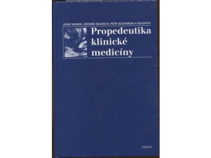 Propedeutika klinické medicíny, Josef Marek, 2001